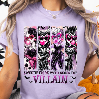 Sweetie I'm Ok with Being the Villain DTF Transfer DTF Heat Press Transfer from Sweet Tee Transfers