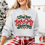 I Find Your Lack of Jolly Disturbing DTF Transfer DTF Heat Press Transfer from Sweet Tee Transfers