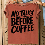 No Talky Before Coffee DTF Transfer DTF Heat Press Transfer from Sweet Tee Transfers