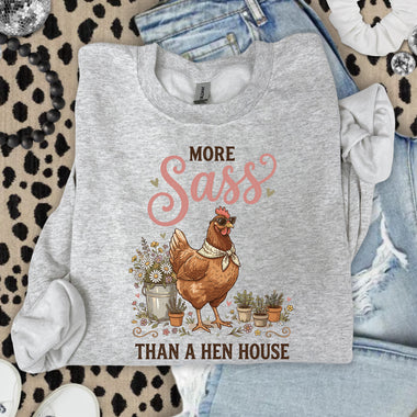 More Sass Than a Hen House DTF Transfer DTF Heat Press Transfer from Sweet Tee Transfers