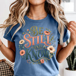 Be Still and Know DTF Transfer DTF Heat Press Transfer from Sweet Tee Transfers