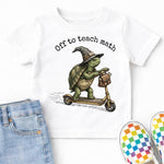 Off to Teach Math DTF Transfer DTF Heat Press Transfer from Sweet Tee Transfers
