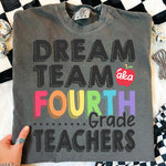 Dream Team Fourth Grade Teachers DTF Transfer DTF Heat Press Transfer from Sweet Tee Transfers