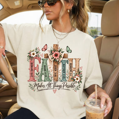 Faith Makes All Things Possible DTF Transfer DTF Heat Press Transfer from Sweet Tee Transfers