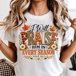 I Will Praise Him in Every Season Fall DTF Transfer DTF Heat Press Transfer from Sweet Tee Transfers