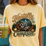 Mentally at the Campsite DTF Transfer DTF Heat Press Transfer from Sweet Tee Transfers