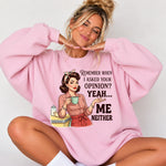 Remember When I Asked Your Opinion DTF Transfer DTF Heat Press Transfer from Sweet Tee Transfers