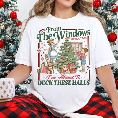 From the Windows to the Walls I'm About to Deck These Halls DTF Transfer DTF Heat Press Transfer from Sweet Tee Transfers