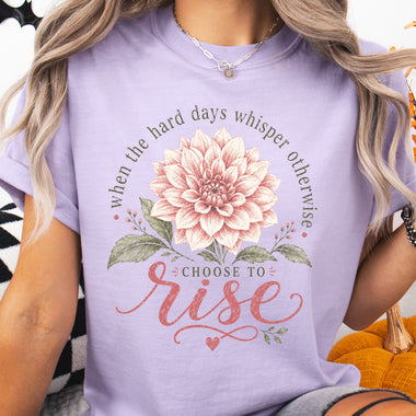 Choose to Rise DTF Transfer DTF Heat Press Transfer from Sweet Tee Transfers