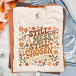 Still a Mess Still Chosen Fall DTF Transfer DTF Heat Press Transfer from Sweet Tee Transfers