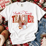 Santa's Favorite Teacher Christmas DTF Transfer DTF Heat Press Transfer from Sweet Tee Transfers