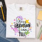 She's a Librarian I Can Tell DTF Transfer DTF Heat Press Transfer from Sweet Tee Transfers