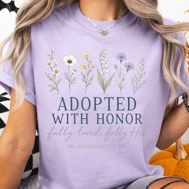 Adopted with Honor Fully Loved Fully His Ephesians 1:5 Wildflower DTF Transfer DTF Heat Press Transfer from Sweet Tee Transfers