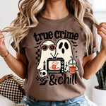 True Crime and Chill DTF Transfer DTF Heat Press Transfer from Sweet Tee Transfers