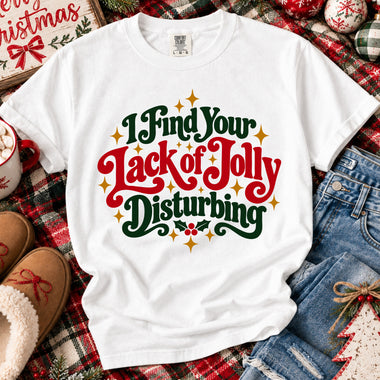 I Find Your Lack of Jolly Disturbing DTF Transfer DTF Heat Press Transfer from Sweet Tee Transfers