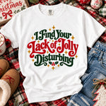I Find Your Lack of Jolly Disturbing DTF Transfer DTF Heat Press Transfer from Sweet Tee Transfers