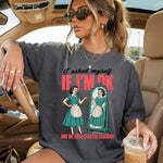 I Asked Myself If I'm OK DTF Transfer DTF Heat Press Transfer from Sweet Tee Transfers