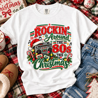 Rockin' Around the 80s This Christmas DTF Transfer DTF Heat Press Transfer from Sweet Tee Transfers