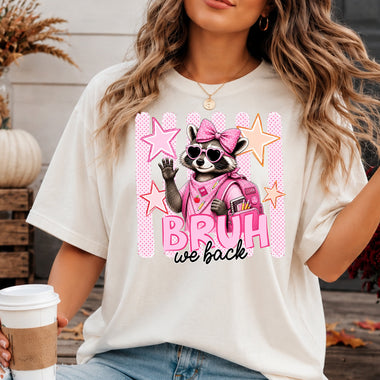 Bruh We Back Pink Raccoon DTF Transfer DTF Heat Press Transfer from Sweet Tee Transfers
