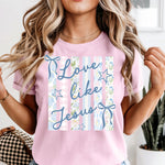 Love Like Jesus Pastels DTF Transfer DTF Heat Press Transfer from Sweet Tee Transfers
