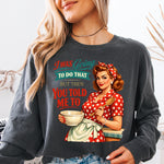 I Was Going to Do That but Then You Told Me to DTF Transfer DTF Heat Press Transfer from Sweet Tee Transfers