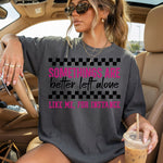 Some Things Are Better Left Alone DTF Transfer DTF Heat Press Transfer from Sweet Tee Transfers