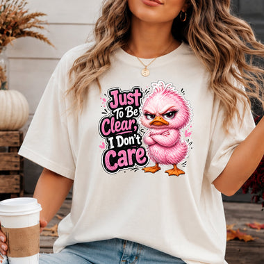 Just to Be Clear I Don't Care DTF Transfer DTF Heat Press Transfer from Sweet Tee Transfers