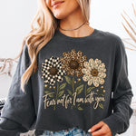 Fear Not for I Am With You Flowers DTF Transfer DTF Heat Press Transfer from Sweet Tee Transfers