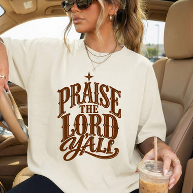Praise the Lord Y'all Brown DTF Transfer DTF Heat Press Transfer from Sweet Tee Transfers
