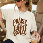 Praise the Lord Y'all Brown DTF Transfer DTF Heat Press Transfer from Sweet Tee Transfers
