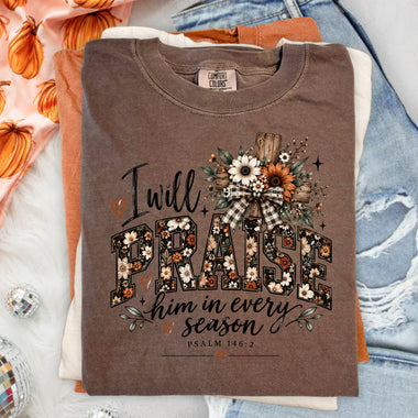 I Will Praise Him in Every Season DTF Transfer DTF Heat Press Transfer from Sweet Tee Transfers