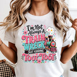 I'm Not Always a Train Wreck Just Kidding Toot Toot DTF Transfer DTF Heat Press Transfer from Sweet Tee Transfers