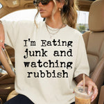 I'm Eating Junk and Watching Rubbish DTF Transfer DTF Heat Press Transfer from Sweet Tee Transfers