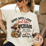 Some Days I Just Feel Like Chaos DTF Transfer DTF Heat Press Transfer from Sweet Tee Transfers