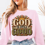God Is Still Good DTF Transfer DTF Heat Press Transfer from Sweet Tee Transfers
