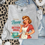 I'm Not Bossy I Just Have Better Ideas DTF Transfer DTF Heat Press Transfer from Sweet Tee Transfers