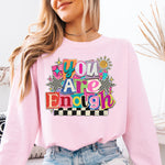 You Are Enough DTF Transfer DTF Heat Press Transfer from Sweet Tee Transfers