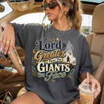 Lord is Greater Than the Giants DTF Transfer DTF Heat Press Transfer from Sweet Tee Transfers