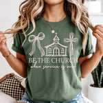Be the Church When Service Is Over DTF Transfer DTF Heat Press Transfer from Sweet Tee Transfers