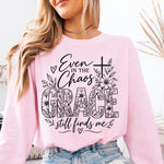 Even in the Chaos Grace Still Finds Me DTF Transfer DTF Heat Press Transfer from Sweet Tee Transfers