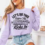 Let's Do This Before My Anxiety Kicks In DTF Transfer DTF Heat Press Transfer from Sweet Tee Transfers