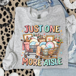 Just One More Aisle DTF Transfer DTF Heat Press Transfer from Sweet Tee Transfers