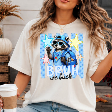 Bruh We Back Blue Raccoon DTF Transfer DTF Heat Press Transfer from Sweet Tee Transfers