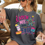 Catch Me at the Fair Bright DTF Transfer DTF Heat Press Transfer from Sweet Tee Transfers
