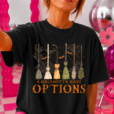 A Girl's Gotta Have Options Broom Sticks DTF Transfer DTF Heat Press Transfer from Sweet Tee Transfers