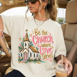 Be the Church Where Love Serves DTF Transfer DTF Heat Press Transfer from Sweet Tee Transfers