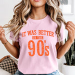 It Was Better in the 90s Vintage DTF Transfer DTF Heat Press Transfer from Sweet Tee Transfers