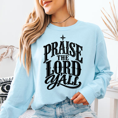 Praise the Lord Y'all DTF Transfer DTF Heat Press Transfer from Sweet Tee Transfers