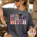 100% That Witch DTF Transfer DTF Heat Press Transfer from Sweet Tee Transfers