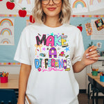 Make a Difference DTF Transfer DTF Heat Press Transfer from Sweet Tee Transfers